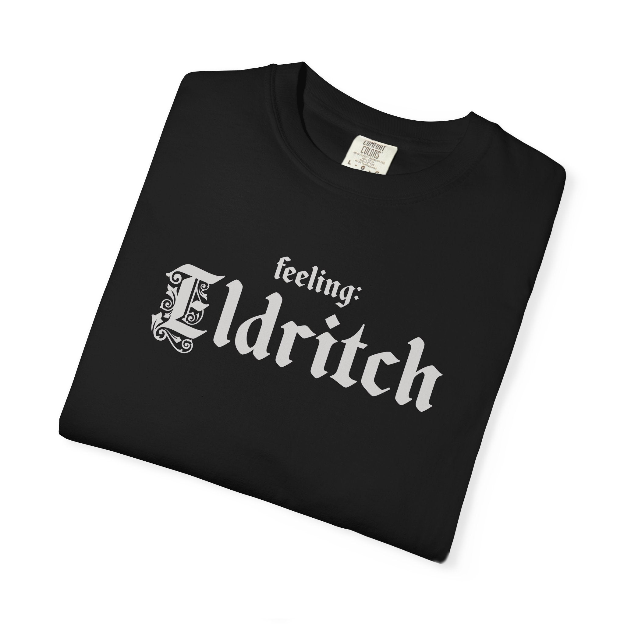 Feeling Eldritch Tee
