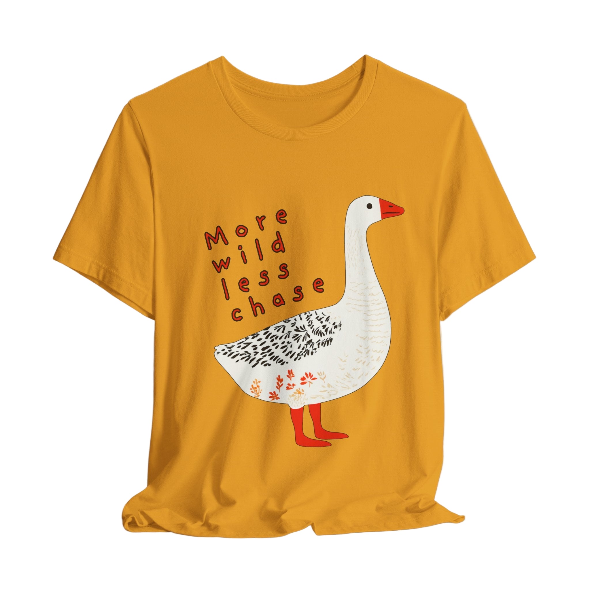 ‘More Wild Less Chase’ Goose Tee