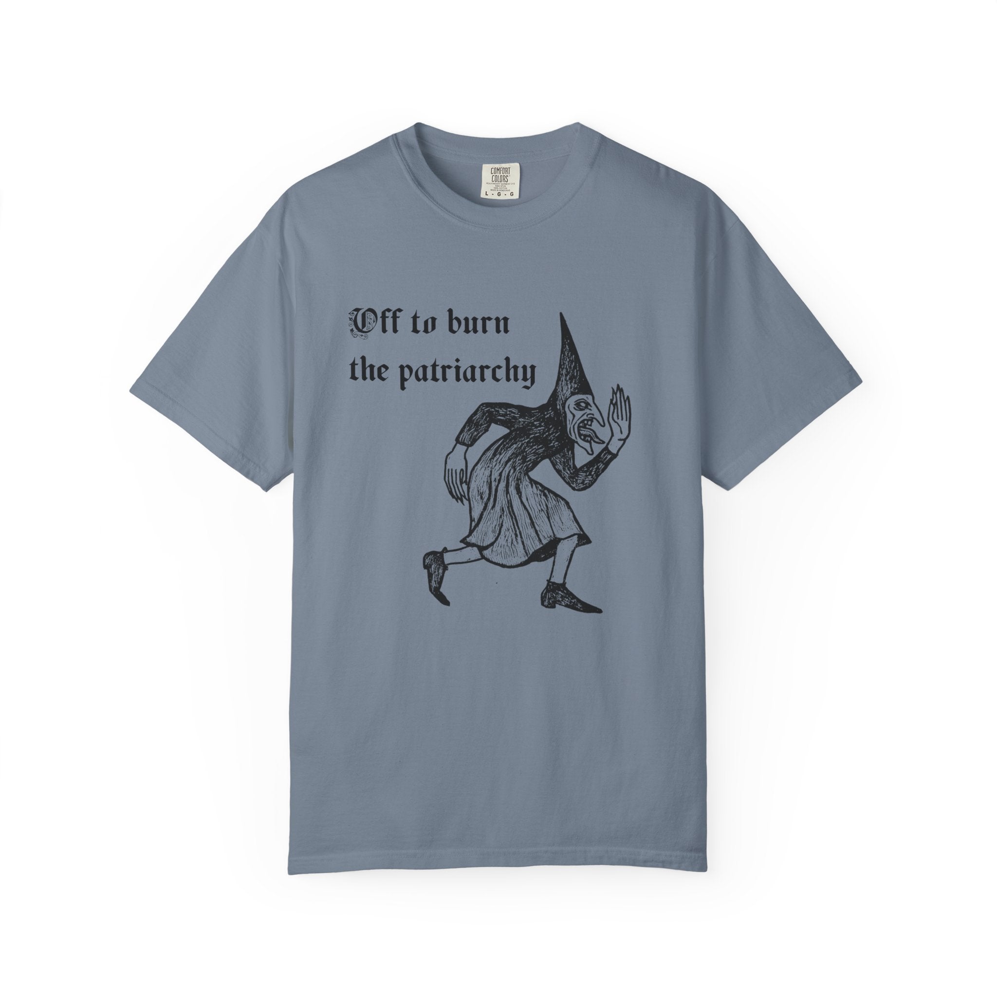 Off to Burn the Patriarchy Tee