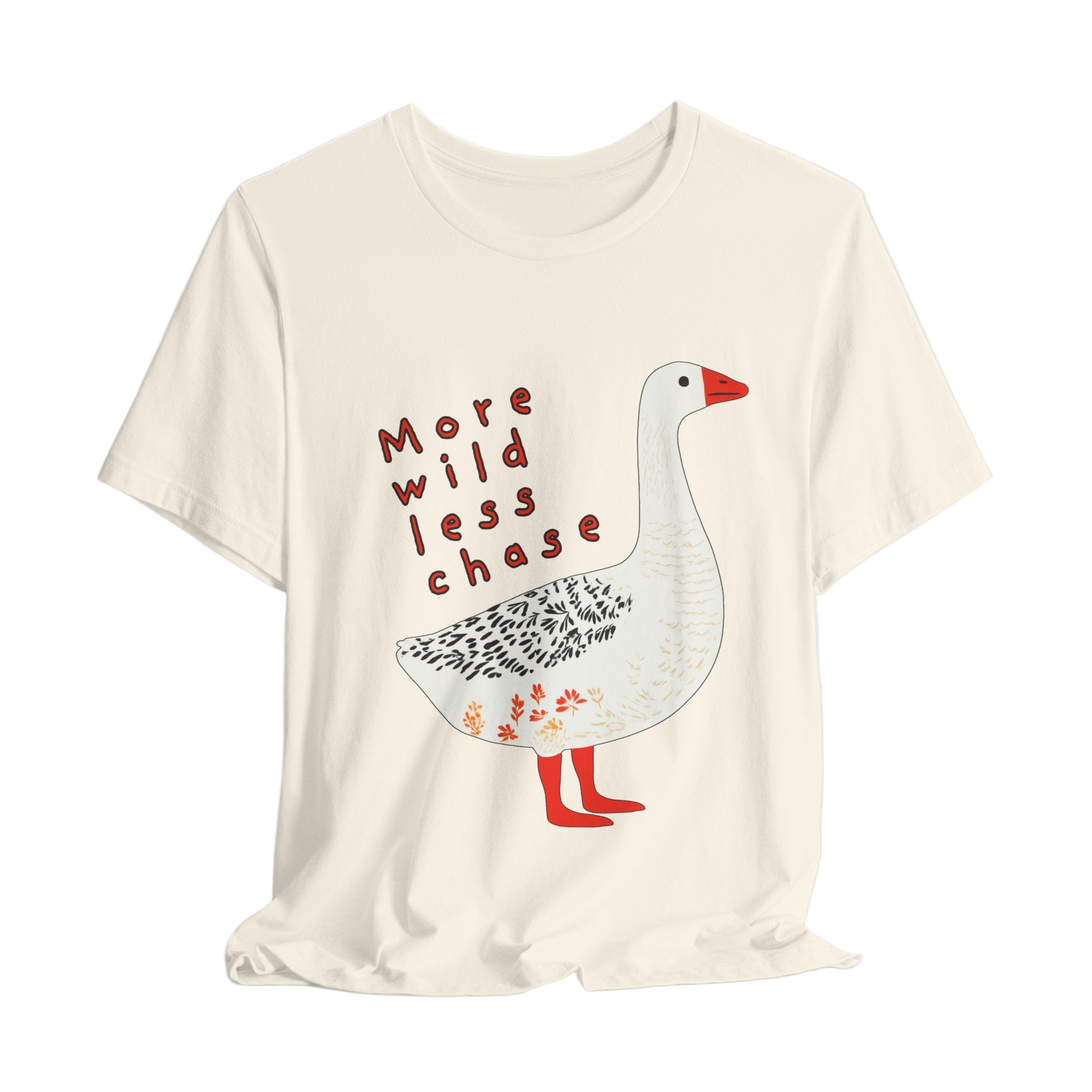‘More Wild Less Chase’ Goose Tee