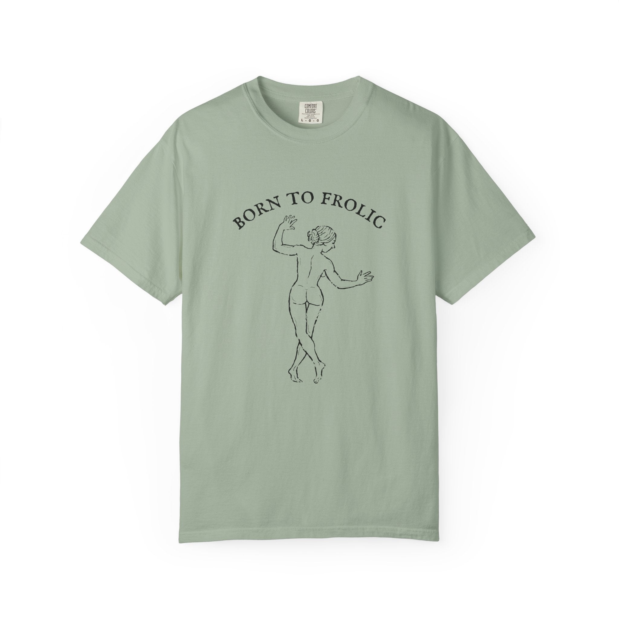 Born to Frolic Tee