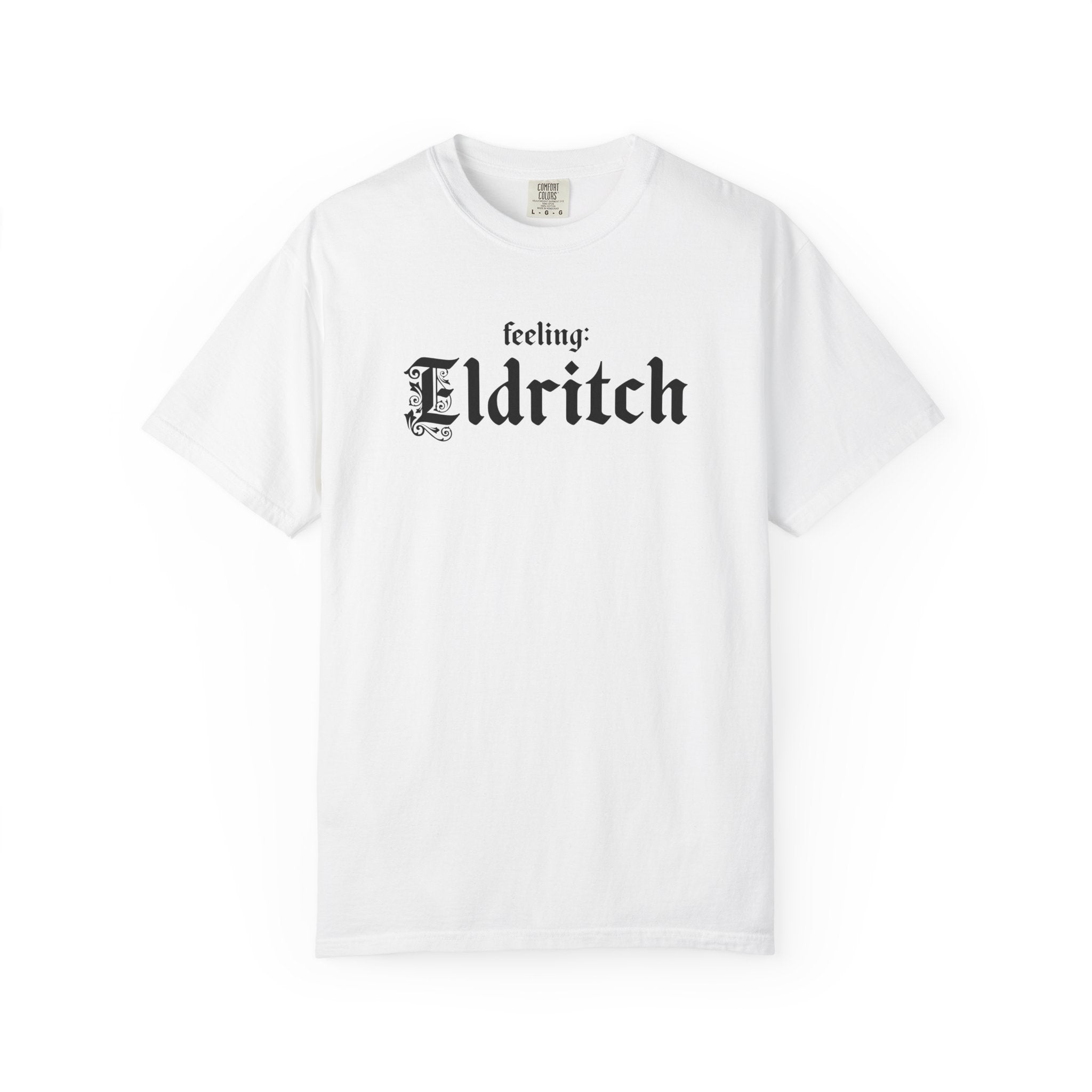 Feeling Eldritch Tee