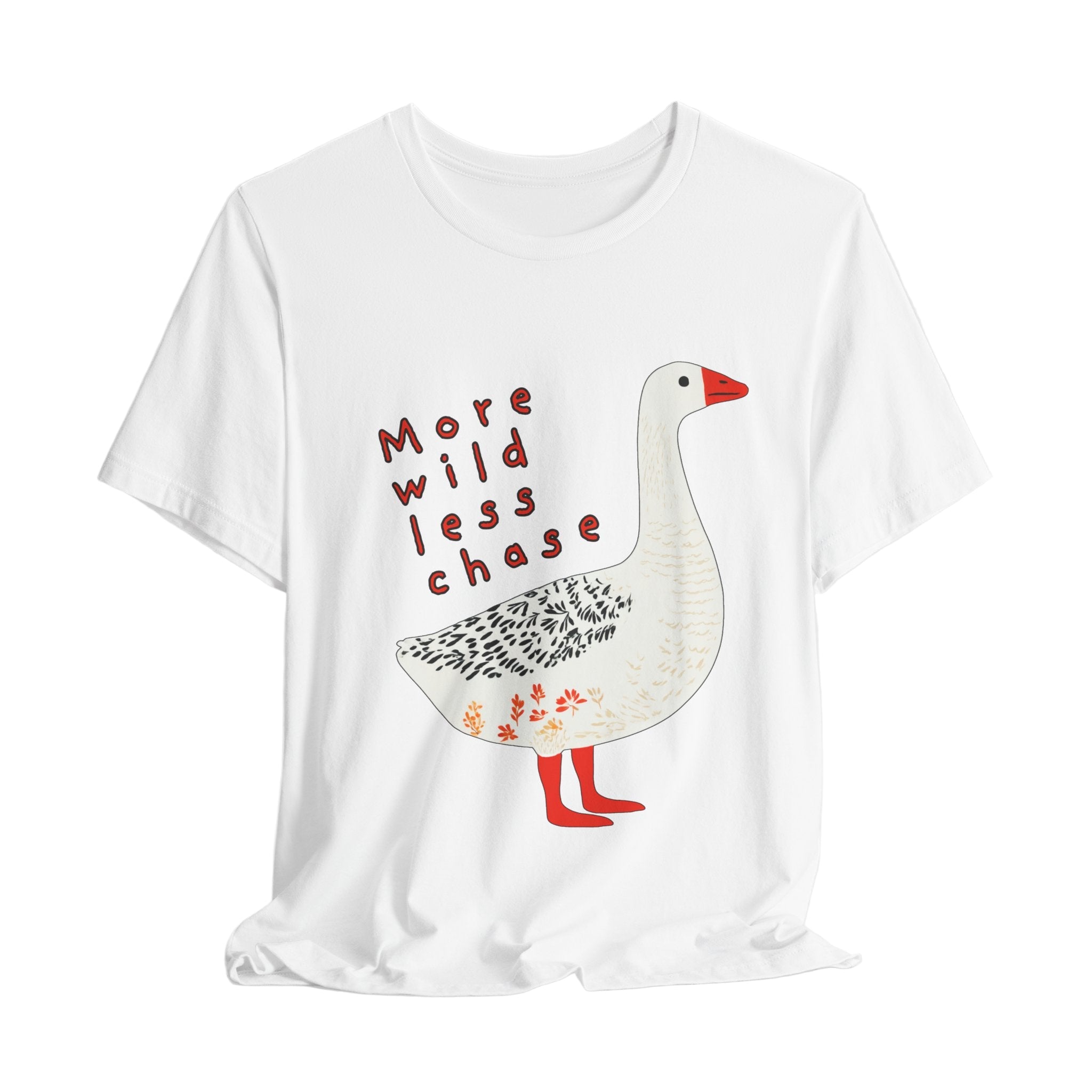 ‘More Wild Less Chase’ Goose Tee