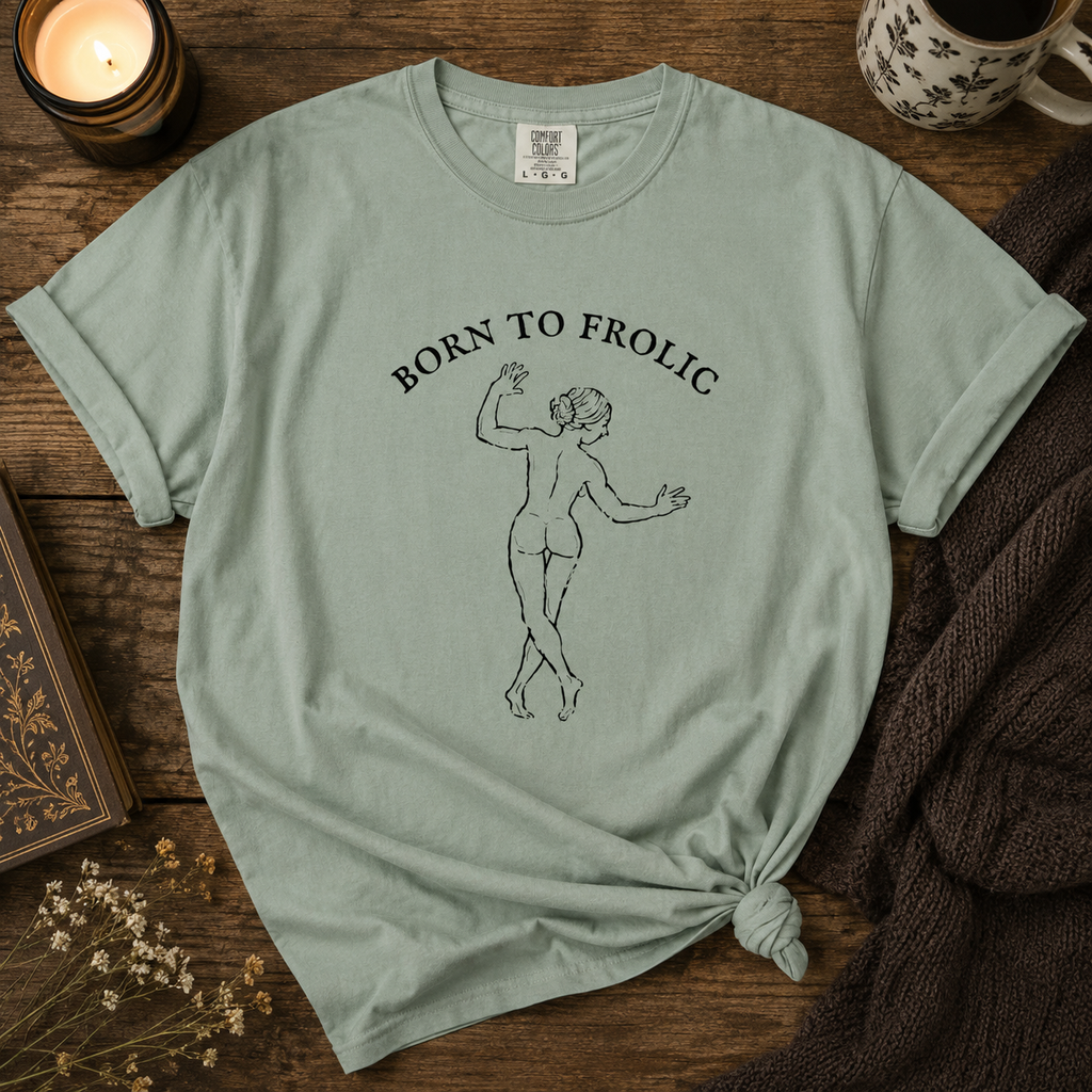 Born to Frolic Tee