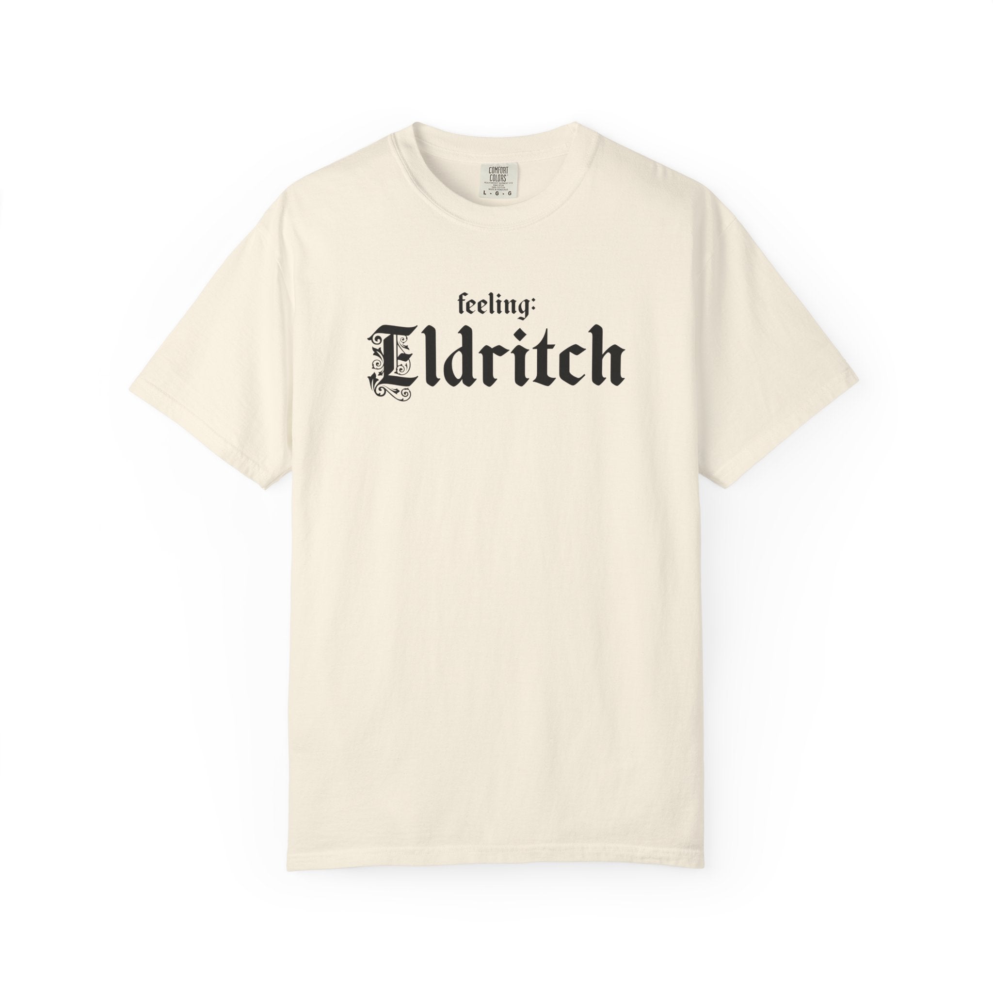 Feeling Eldritch Tee