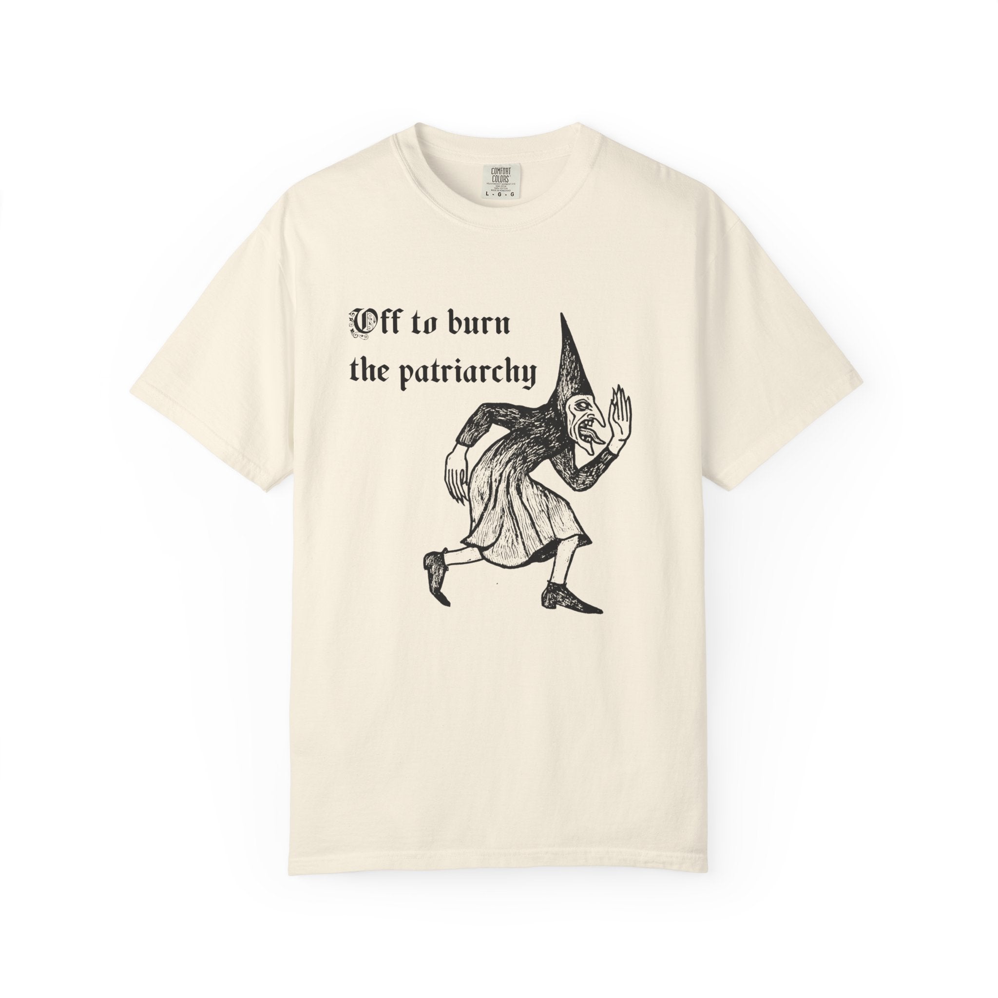 Off to Burn the Patriarchy Tee