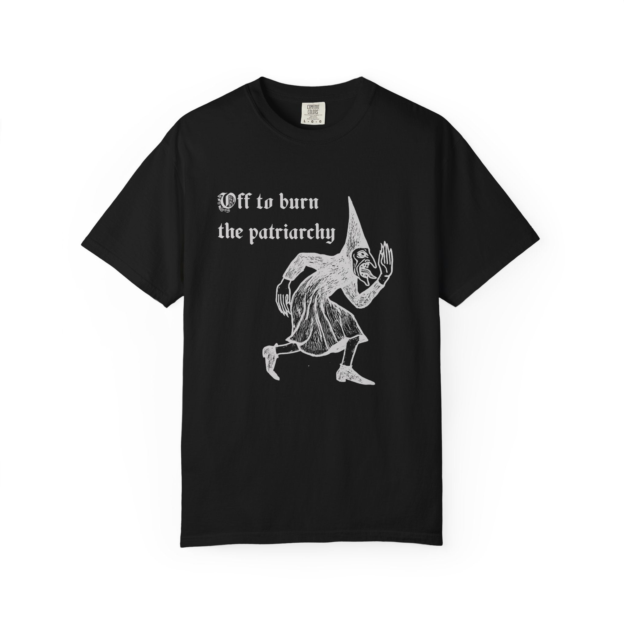Off to Burn the Patriarchy Tee