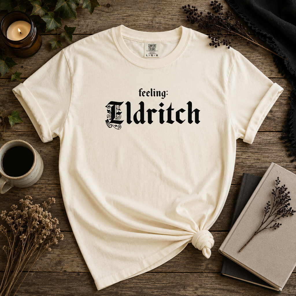 Feeling Eldritch Tee