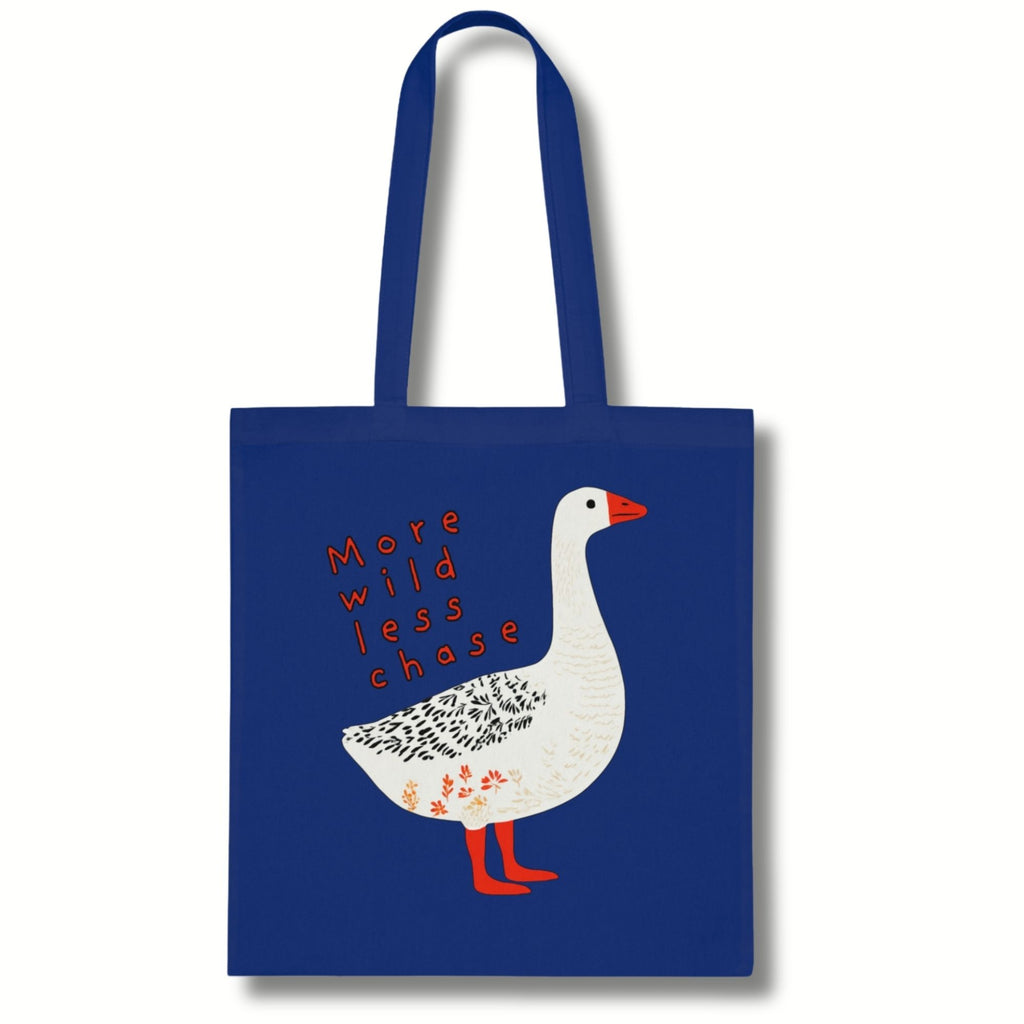 ‘More Wild Less Chase’ Goose Cotton Tote Bag
