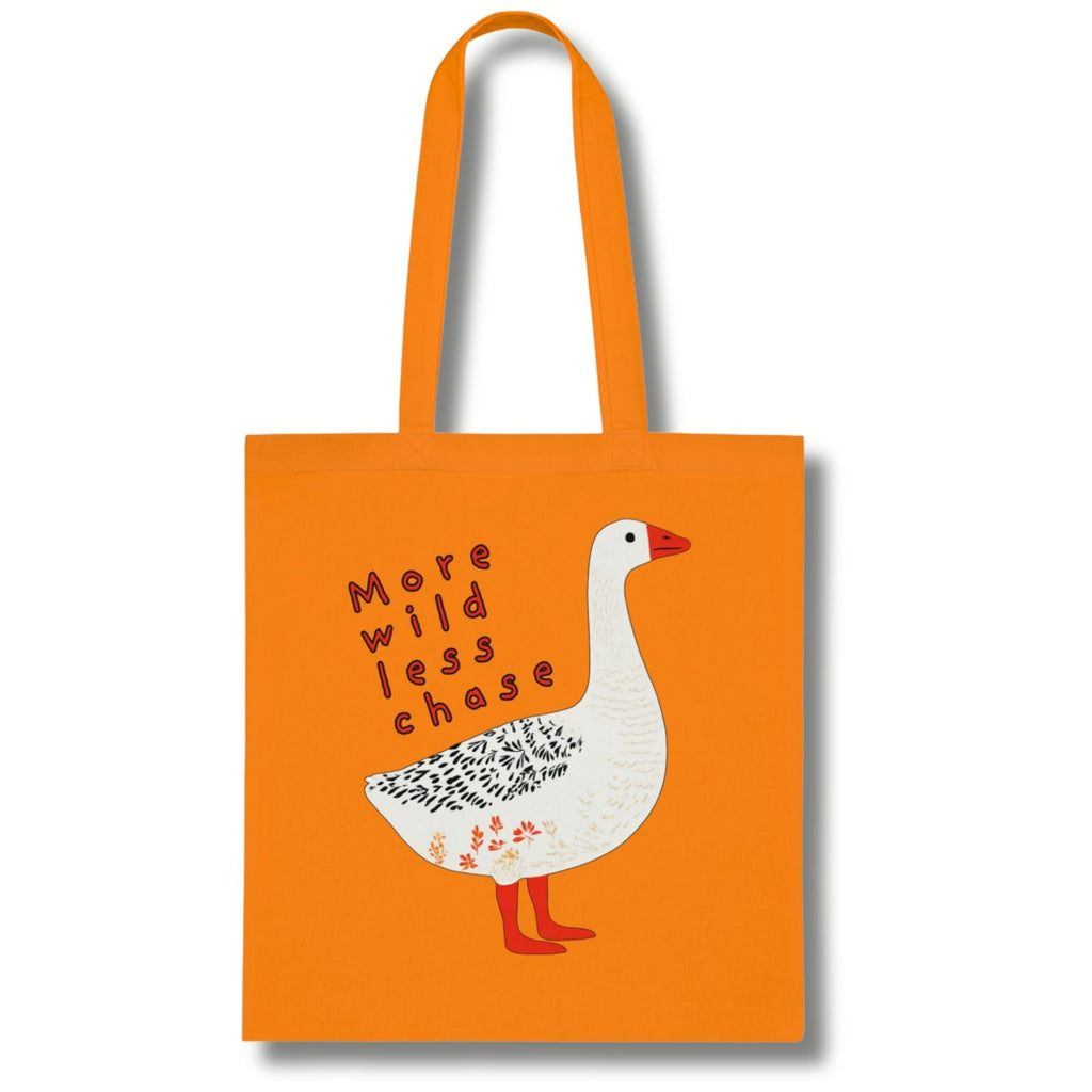 ‘More Wild Less Chase’ Goose Cotton Tote Bag
