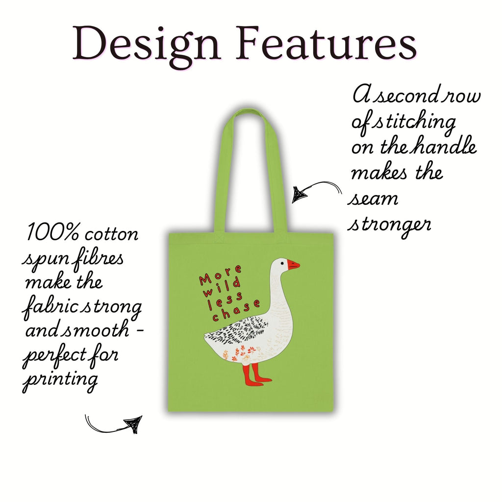 ‘More Wild Less Chase’ Goose Cotton Tote Bag