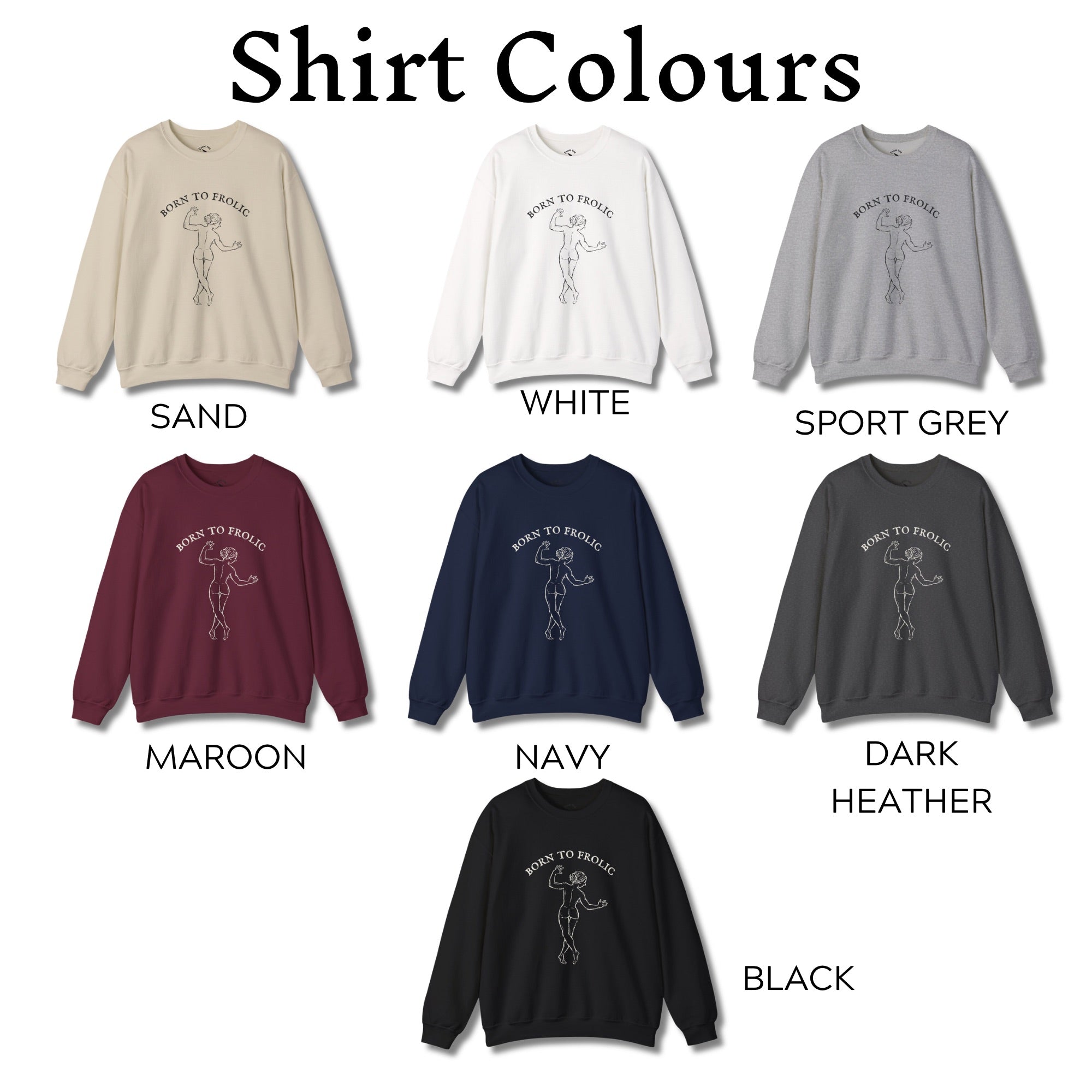 Born to Frolic Sweatshirt