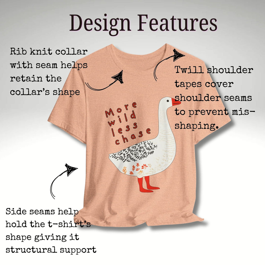 ‘More Wild Less Chase’ Goose Tee