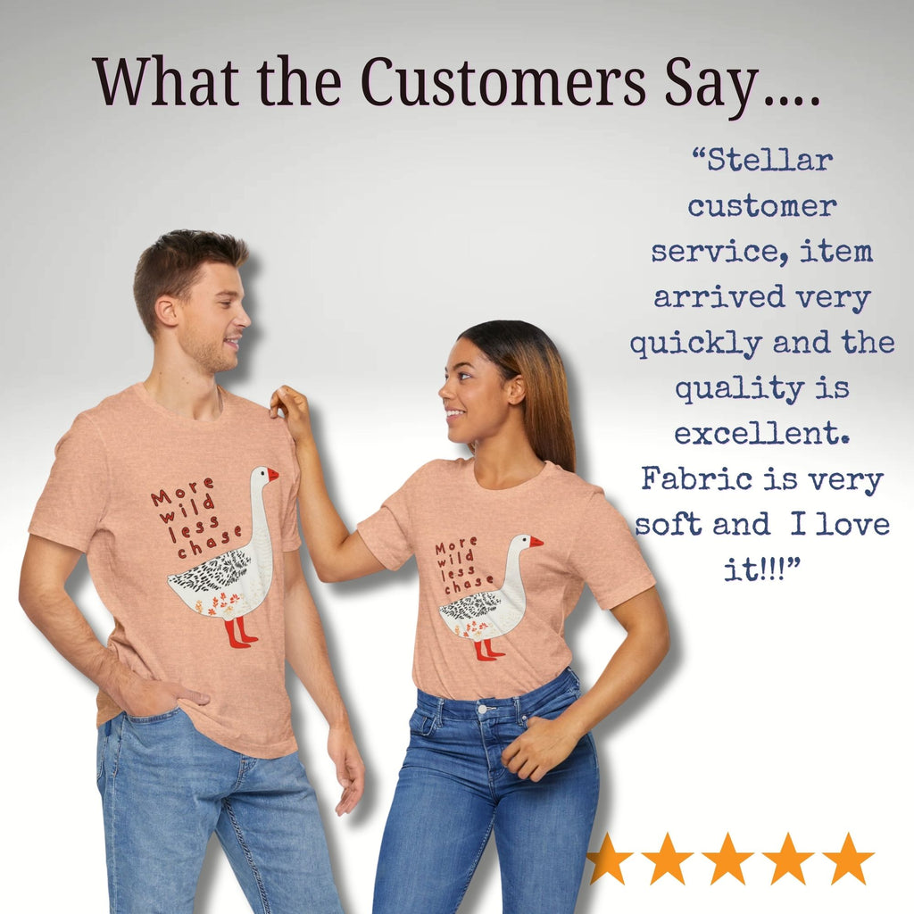 ‘More Wild Less Chase’ Goose Tee